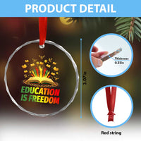 Education Is Freedom Crystal Glass Ornament Black Education Teacher Gift - Wonder Print Shop