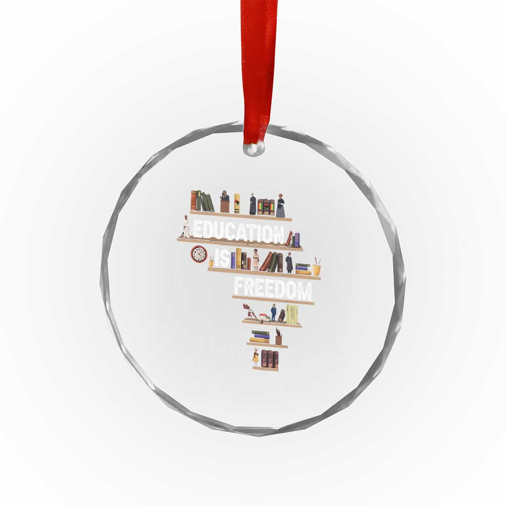 Education Is Freedom Crystal Glass Ornament Black History Month Teacher Black Leaders Figure