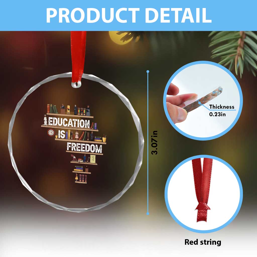 Education Is Freedom Crystal Glass Ornament Black History Month Teacher Black Leaders Figure