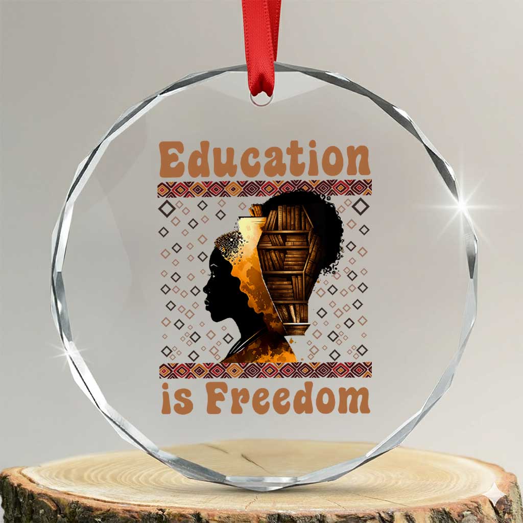 Education Is Freedom Crystal Glass Ornament Black History Women Teacher Gift - Wonder Print Shop