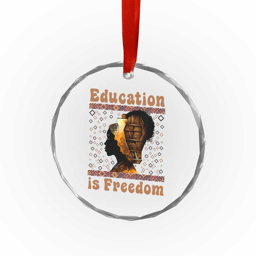 Education Is Freedom Crystal Glass Ornament Black History Women Teacher Gift - Wonder Print Shop