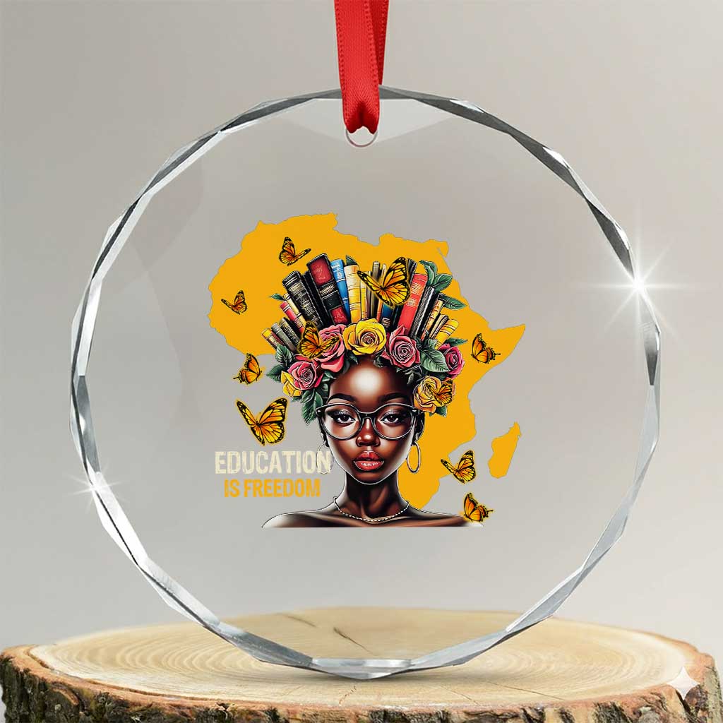 Education Is Freedom Crystal Glass Ornament Black Teacher Books Black History Month TS02