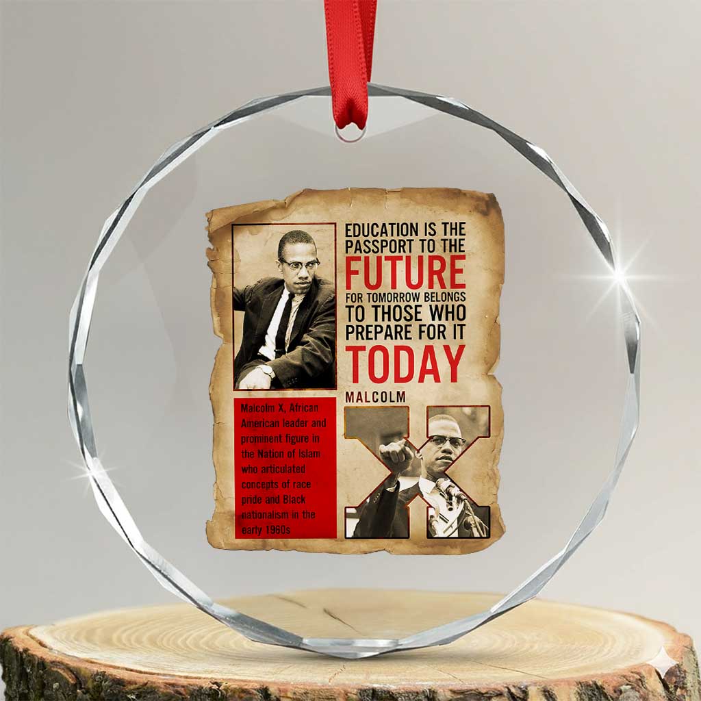 Education Is The Passport To The Future Malcolm X Wisdom Crystal Glass Ornament - Wonder Print Shop