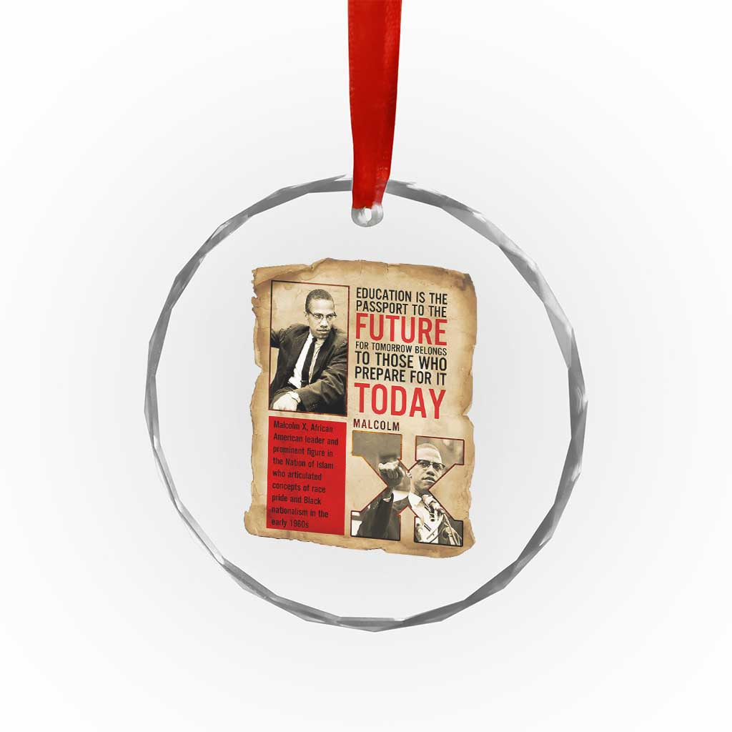 Education Is The Passport To The Future Malcolm X Wisdom Crystal Glass Ornament - Wonder Print Shop