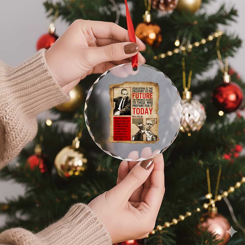Education Is The Passport To The Future Malcolm X Wisdom Crystal Glass Ornament - Wonder Print Shop