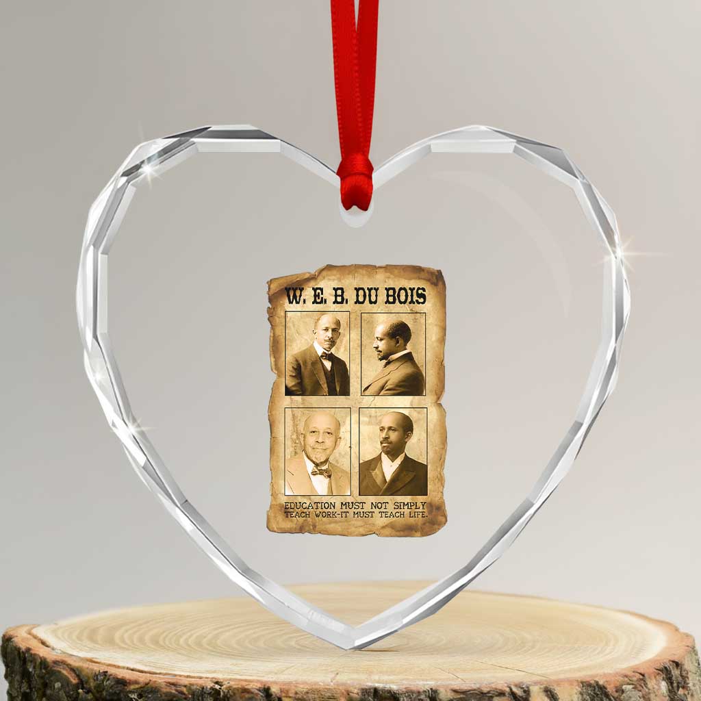 Education Must Teach Life W E B Du Bois Quote Heart Crystal Glass Ornament