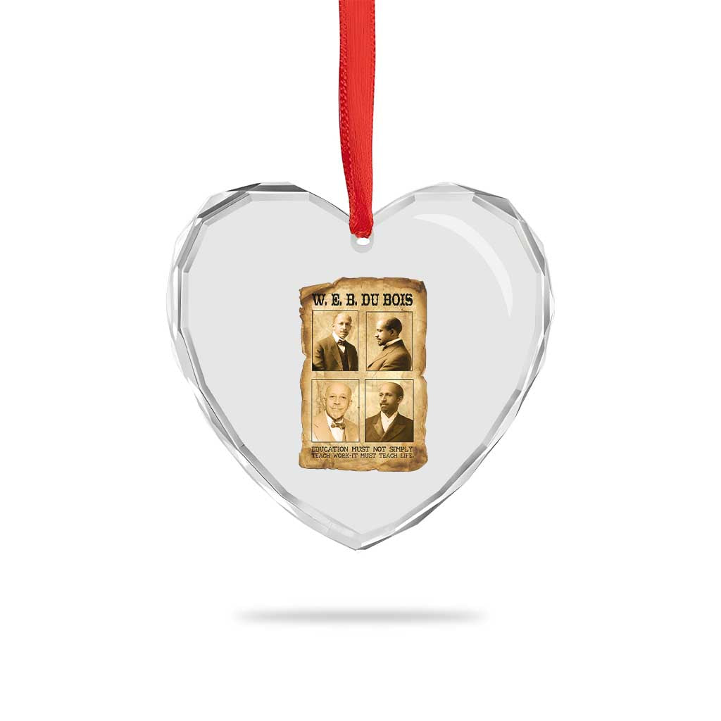 Education Must Teach Life W E B Du Bois Quote Heart Crystal Glass Ornament