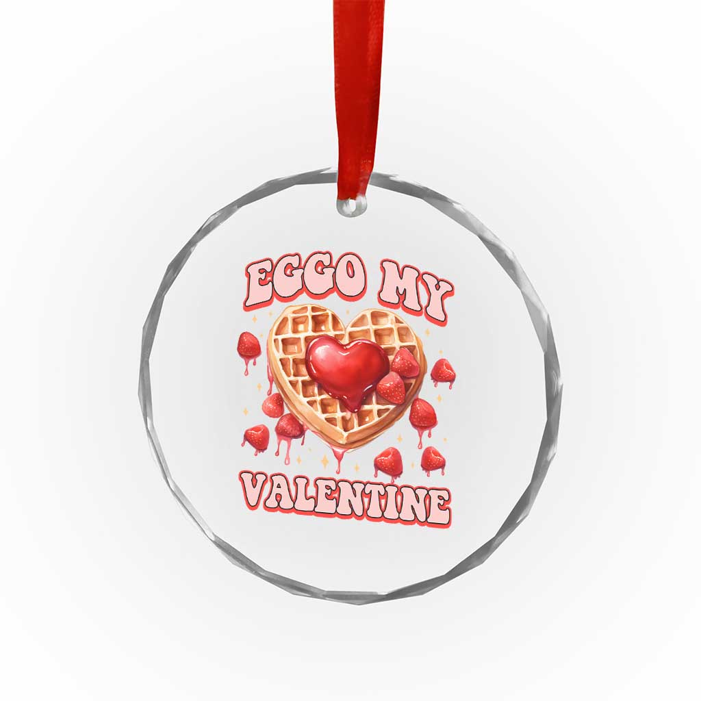 Eggo My Valentine Crystal Glass Ornament Funny Romantic Stranger Valentine's Day