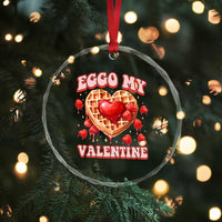 Eggo My Valentine Crystal Glass Ornament Funny Romantic Stranger Valentine's Day