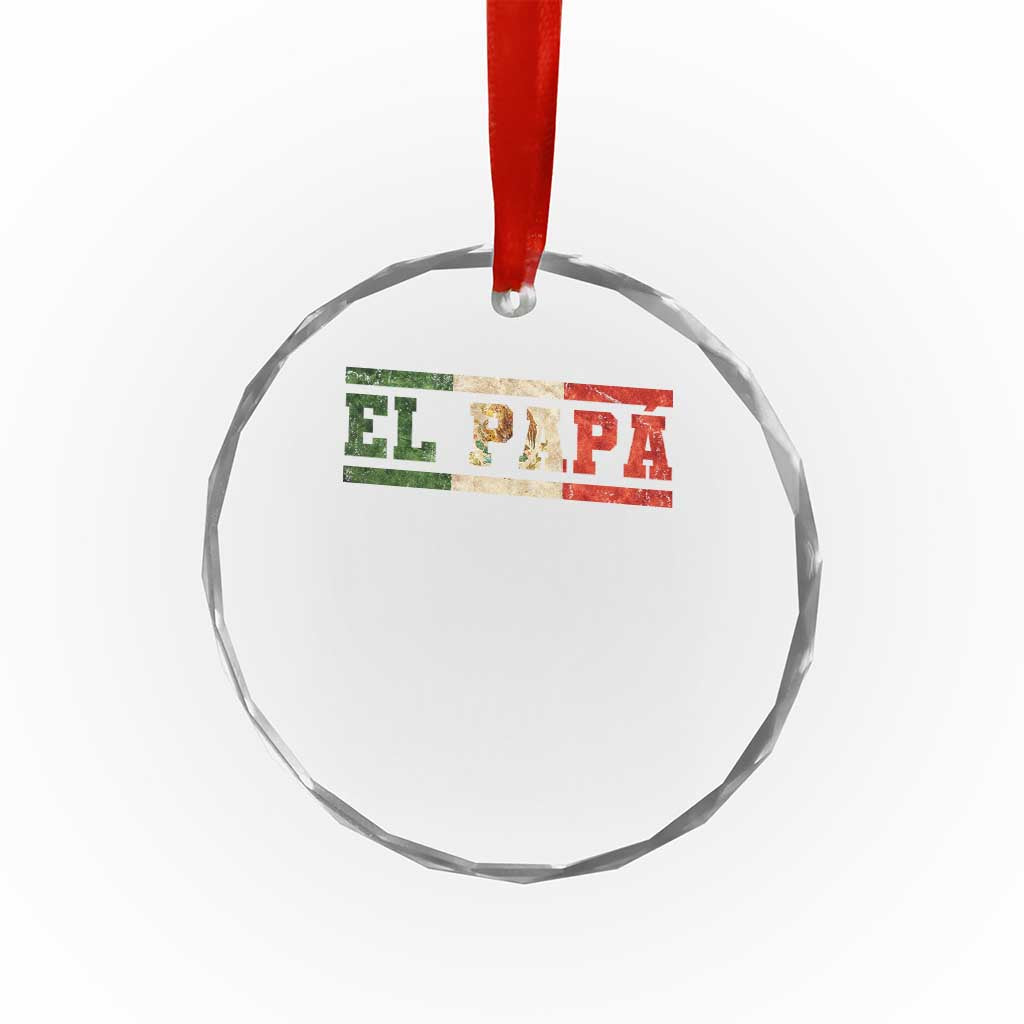 El Papa Funny Mexican Dad Crystal Glass Ornament Mexico Vintage Flag Father's Day