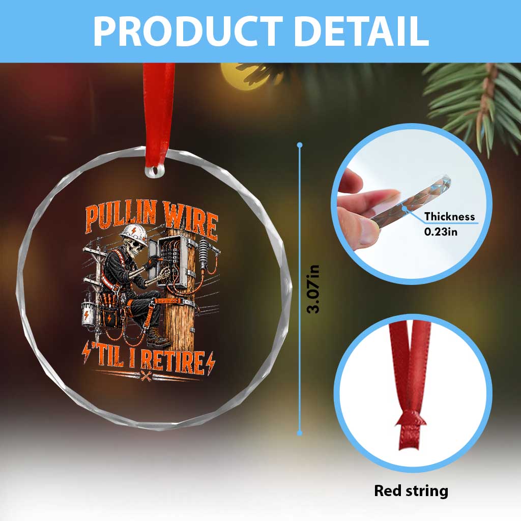 Electrician Lineman Skeleton Graphic Crystal Glass Ornament Pullin Wire Til I Retire