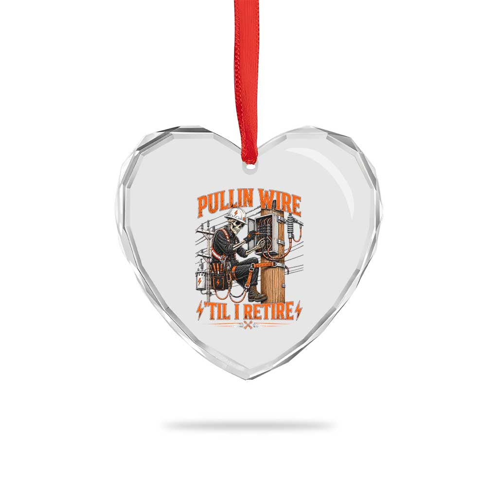 Electrician Lineman Skeleton Graphic Heart Crystal Glass Ornament Pullin Wire Til I Retire