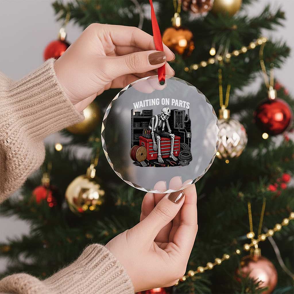 Electrician Skeleton Crystal Glass Ornament Waiting On Parts Funny Graphic