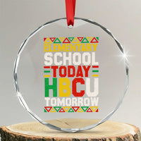 Elementary School Today HBCU Tomorrow Crystal Glass Ornament Black Pride College Bound Motivation