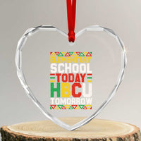 Elementary School Today HBCU Tomorrow Heart Crystal Glass Ornament Black Pride College Bound Motivation