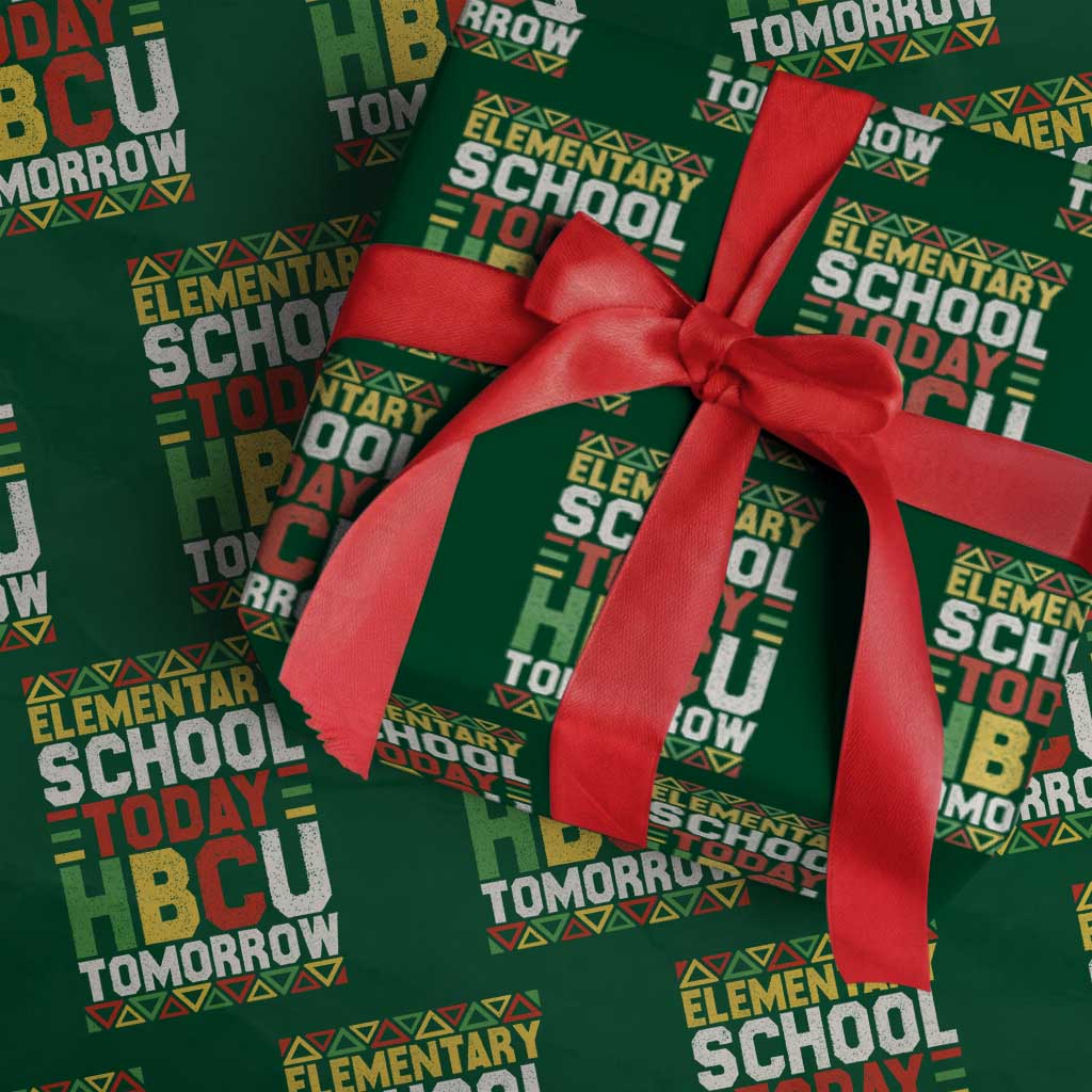 Elementary School Today HBCU Tomorrow Wrapping Paper Roll Black Pride College Bound Motivation