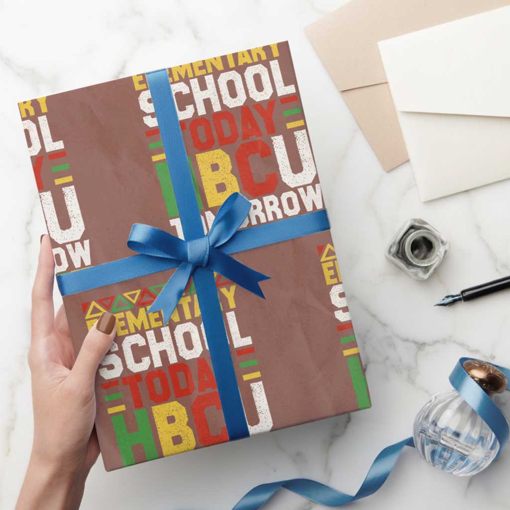Elementary School Today HBCU Tomorrow Wrapping Paper Roll Black Pride College Bound Motivation