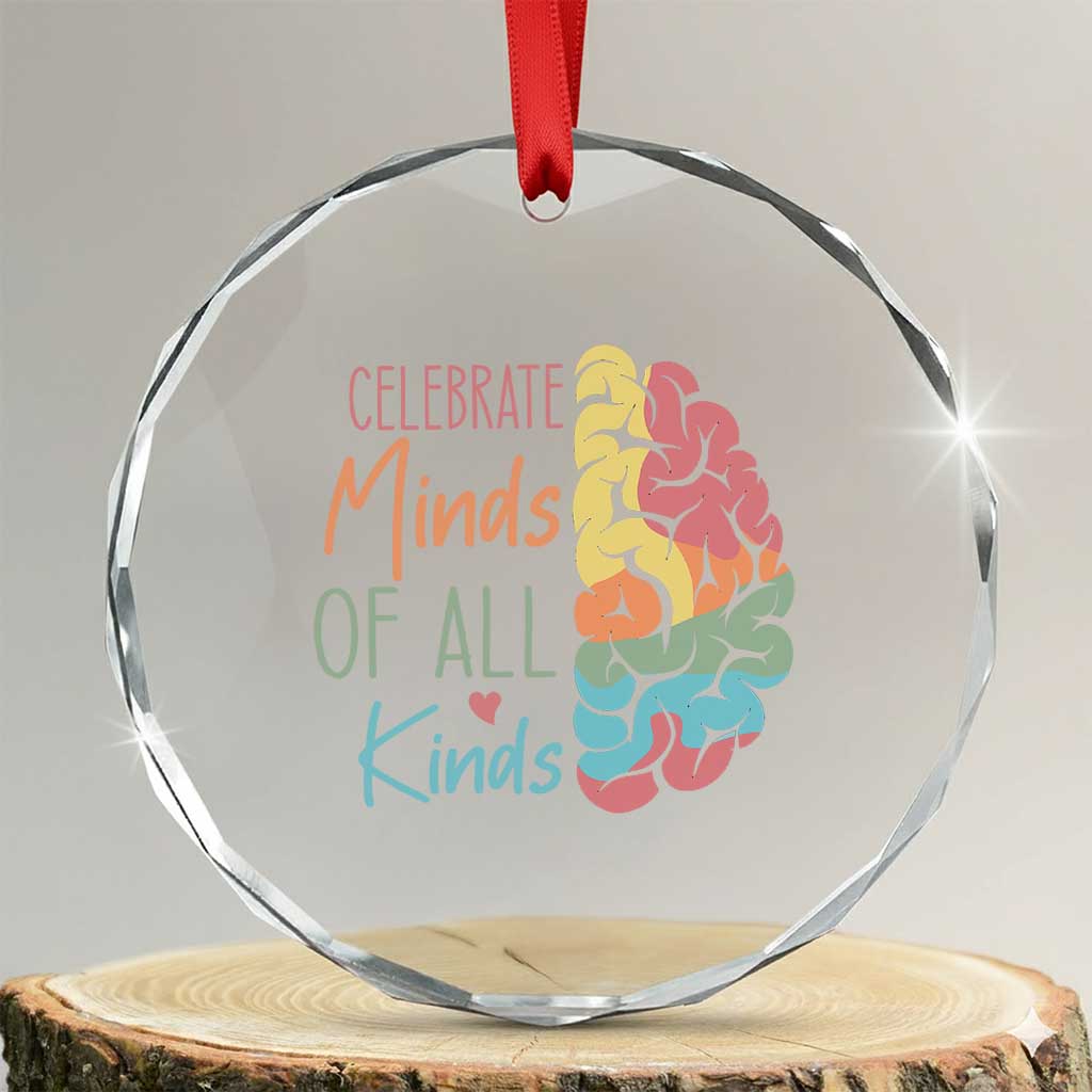 Embrace Neurodiversity Crystal Glass Ornament Celebrate Minds of All Kinds Teacher ASD TS02