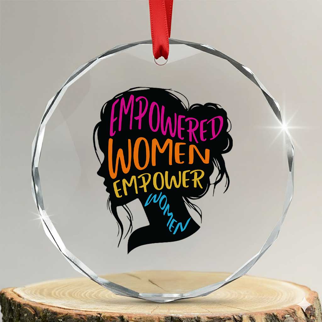 Empowered Women Empower Women Crystal Glass Ornament TS02