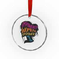 Empowered Women Empower Women Crystal Glass Ornament TS02