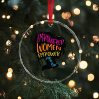 Empowered Women Empower Women Crystal Glass Ornament TS02