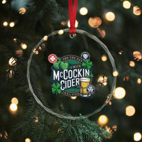 End The Day With McCockin Cider Crystal Glass Ornament Ireland Beer Lover St Patricks Day Humor