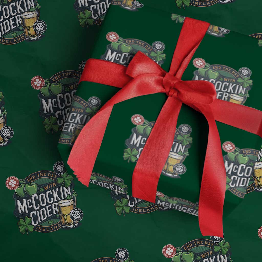 End The Day With McCockin Cider Wrapping Paper Roll Ireland Beer Lover St Patricks Day Humor