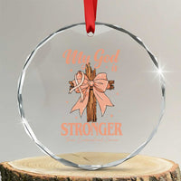 Endometrial Cancer Faith Peach Ribbon Crystal Glass Ornament My God Is Stronger Than Endometrial Cancer