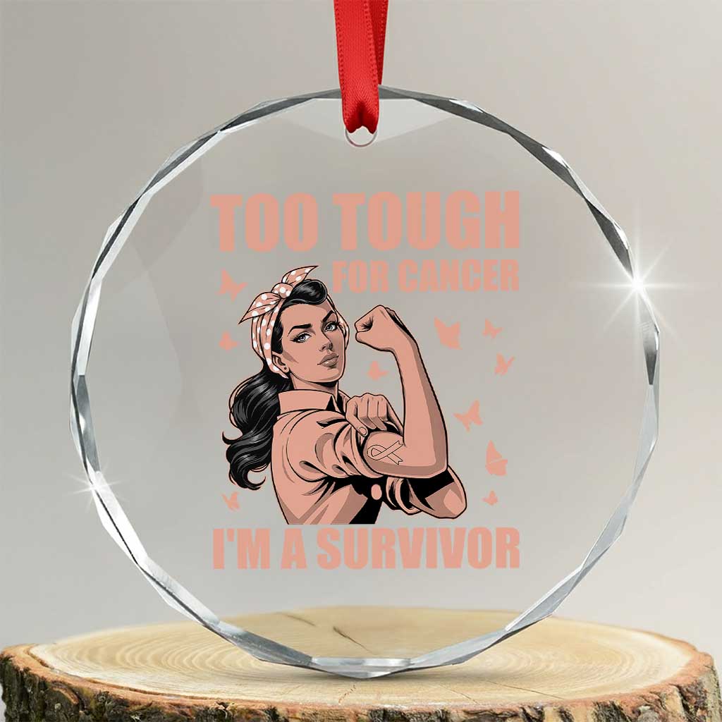 Endometrial Cancer Warrior Crystal Glass Ornament Too Tough For Cancer Im A Survivor