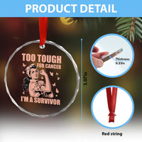 Endometrial Cancer Warrior Crystal Glass Ornament Too Tough For Cancer Im A Survivor