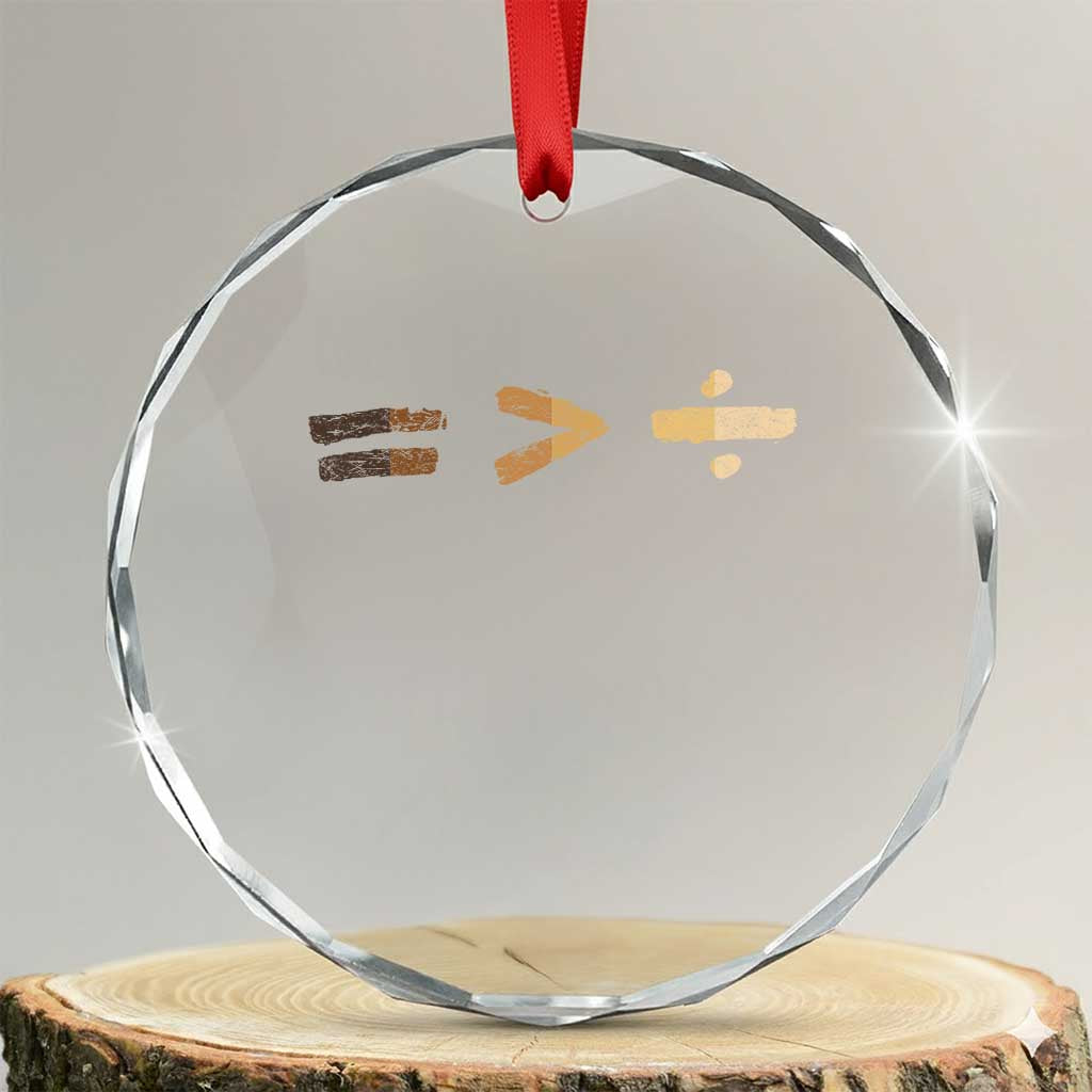 Equality Is Better than Division Crystal Glass Ornament Equal Rights Math Symbol