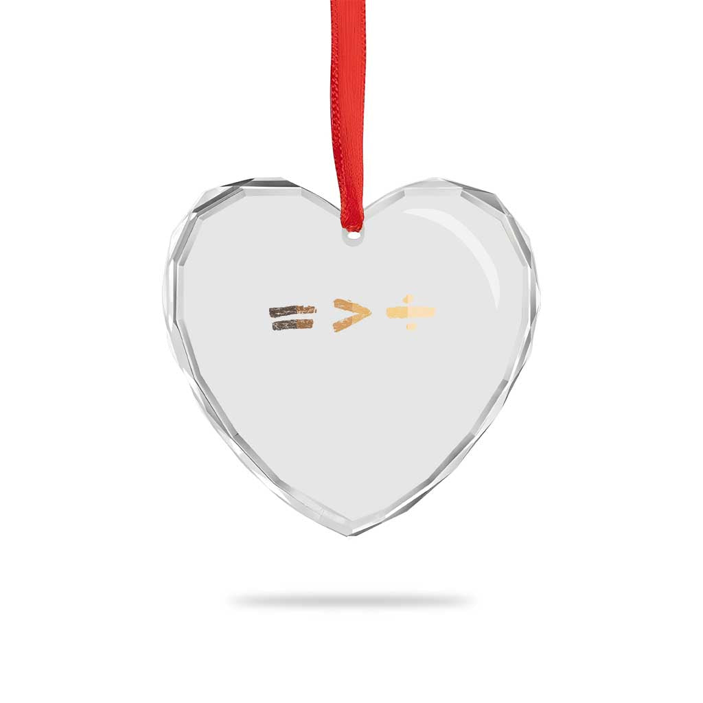 Equality Is Better than Division Heart Crystal Glass Ornament Equal Rights Math Symbol