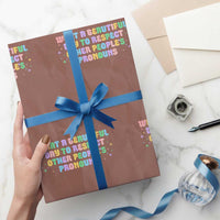Equality Pride Wrapping Paper Roll Respect Other People's Pronouns LGBT LGBTQ Pride Ally - Wonder Print Shop