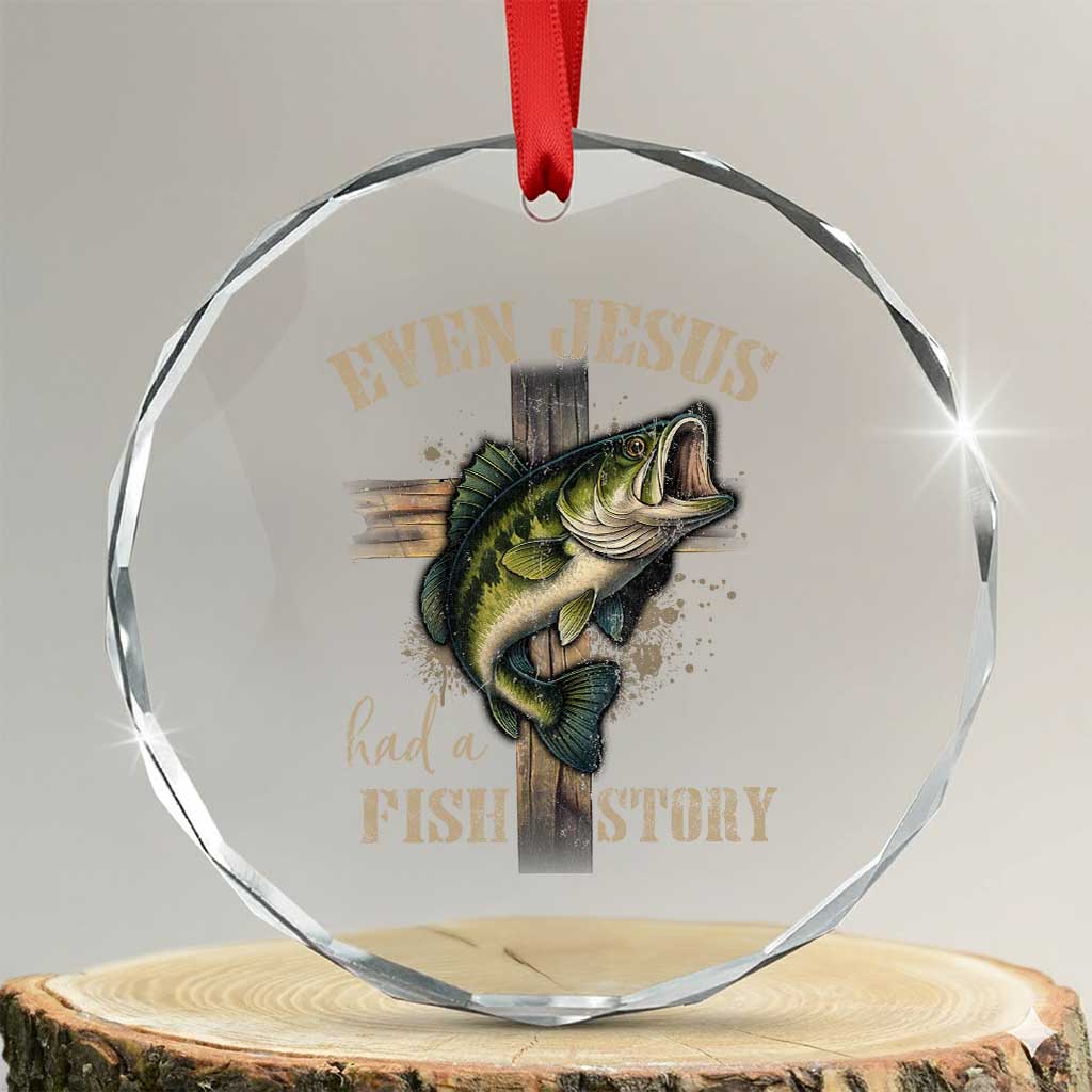 Even Jesus Had A Fish Story Crystal Glass Ornament Funny Fishermen Christian Cross - Wonder Print Shop