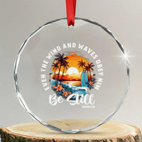 Even The Wind And Waves Obey Him Be Still Crystal Glass Ornament Christian Bible Verse Summer Vacation - Wonder Print Shop