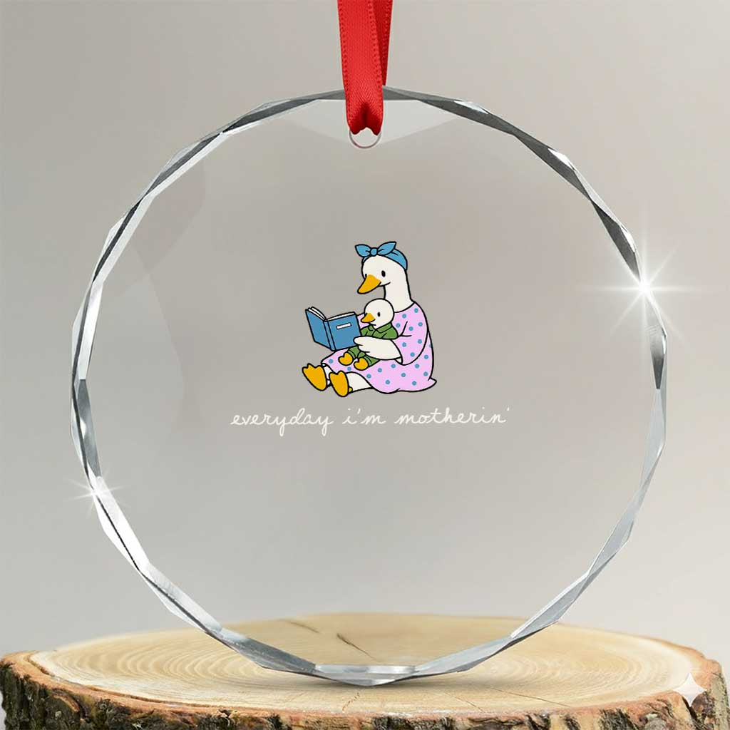Everyday I'm Motherin Crystal Glass Ornament Funny Goose Mom Mother Day Gifts