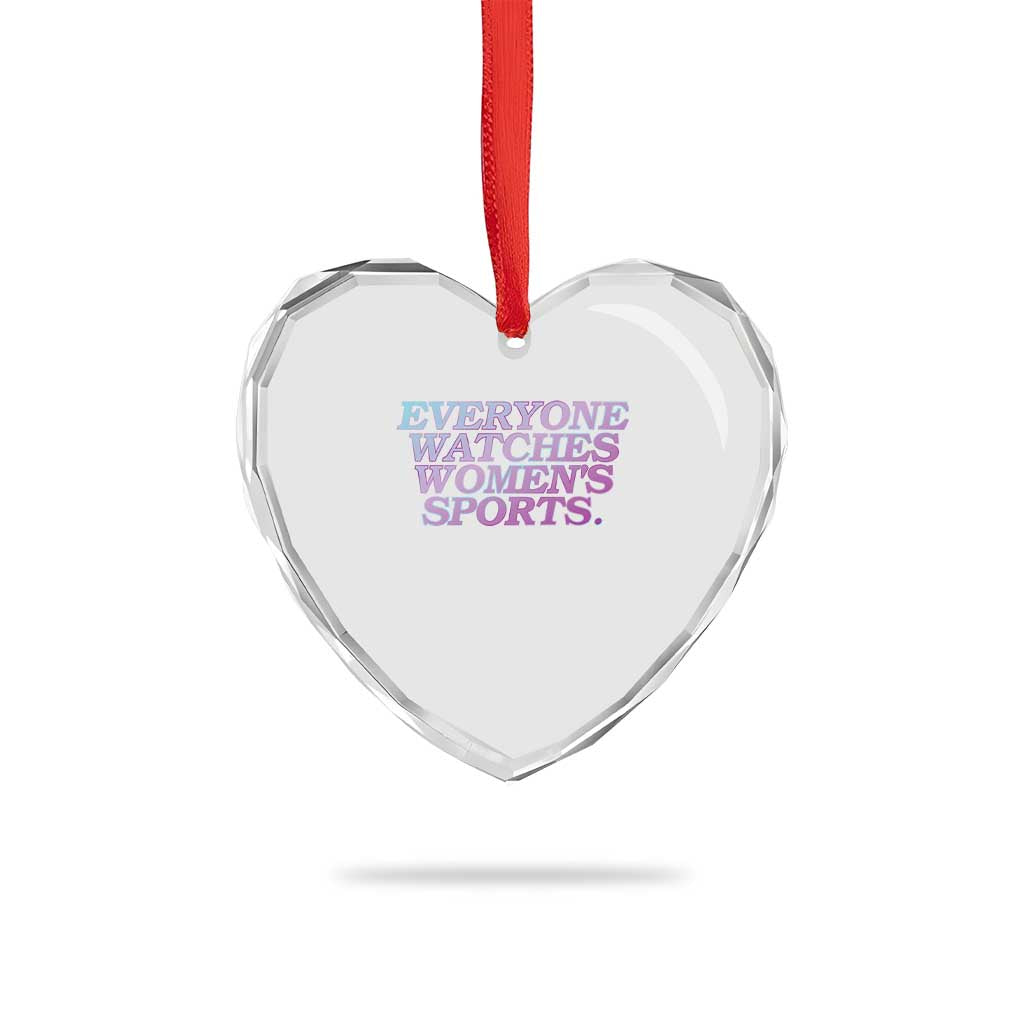 Everyone Watches Womens Sports Heart Crystal Glass Ornament Feminist Body Positivity Inclusive Equality - Wonder Print Shop