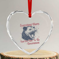 Everything Hurts And I Am Mad At The Government Heart Crystal Glass Ornament Funny Burnout Possum