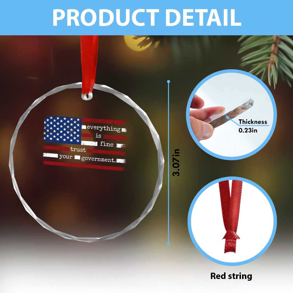 Everything Is Fine Trust Your Government Crystal Glass Ornament Funny Political American Flag