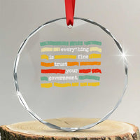 Everything Is Fine Trust Your Government Crystal Glass Ornament Retro Political Statement