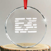 Everything Is Fine Trust Your Government Crystal Glass Ornament Sarcastic Flag Political Satire Humor