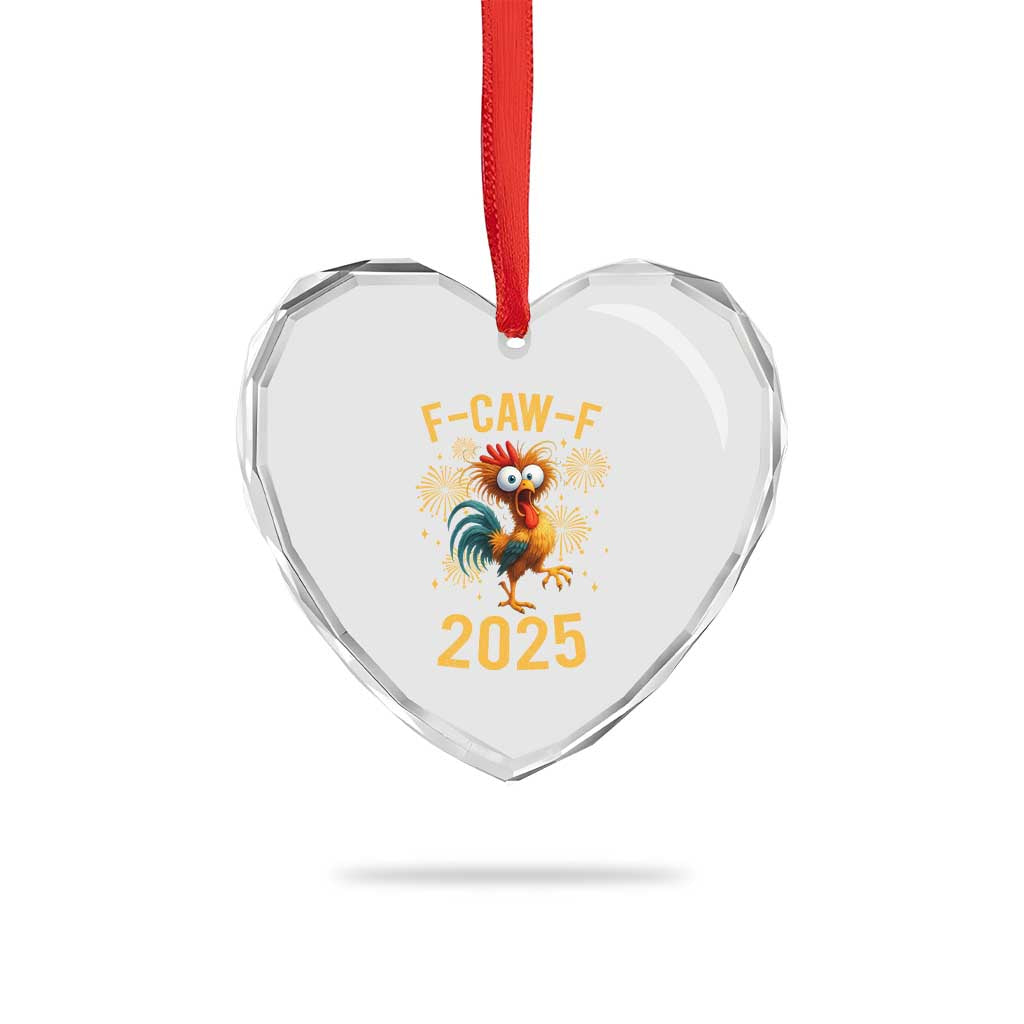 F Caw F 2025 Happy New Year 2026 Heart Crystal Glass Ornament Funny Chicken Rooster - Wonder Print Shop