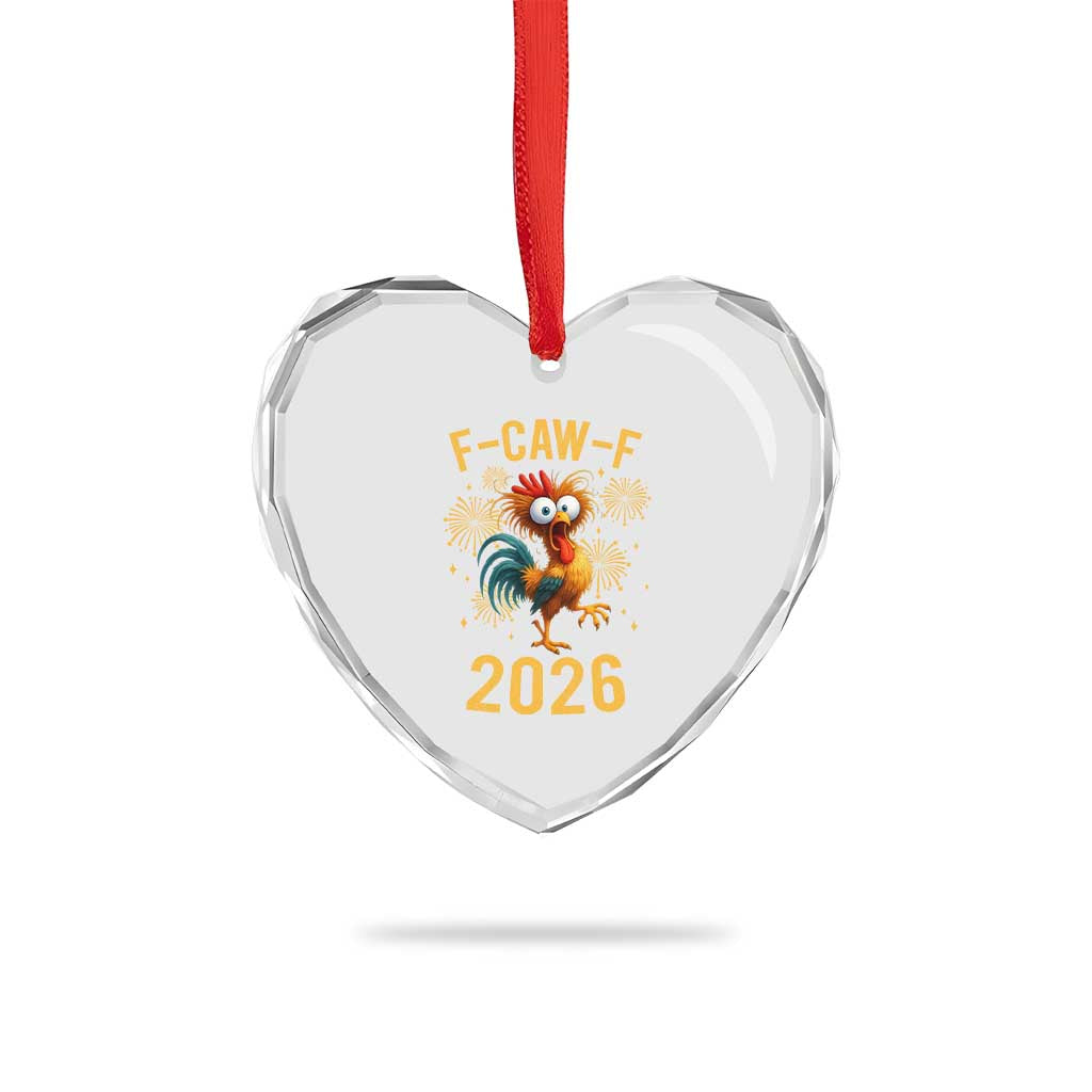 F Caw F 2026 Happy New Year Heart Crystal Glass Ornament Funny Chicken Rooster - Wonder Print Shop