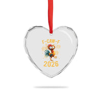F Caw F 2026 Happy New Year Heart Crystal Glass Ornament Funny Chicken Rooster - Wonder Print Shop