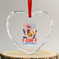 F Caw F 250 Years 1776 2026 Heart Crystal Glass Ornament Funny Patriotic Rooster Meme Fireworks