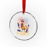 F Caw F 4th of July Crystal Glass Ornament Funny Rooster Meme American Flag Fireworks