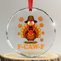 F-Caw-F Funny Turkey Crystal Glass Ornament Happy Thanksgiving Day Autumn Family Dinner - Wonder Print Shop