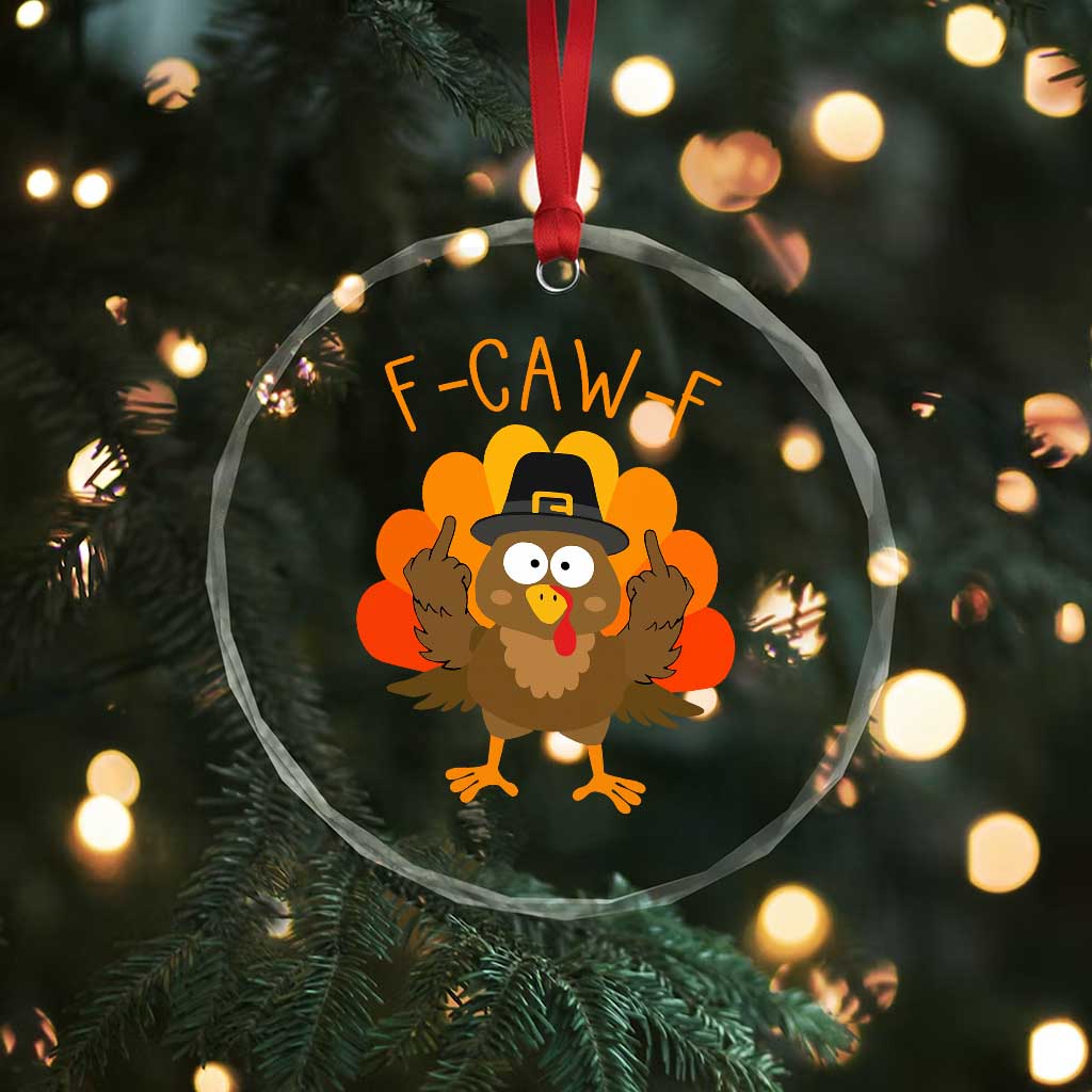 F-Caw-F Funny Turkey Crystal Glass Ornament Happy Thanksgiving Day Family Dinner - Wonder Print Shop