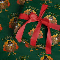 F-Caw-F Funny Turkey Wrapping Paper Roll Happy Thanksgiving Day Family Dinner - Wonder Print Shop