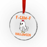 F Caw F Ghost Chicken Costume Crystal Glass Ornament Funny Cute Halloween Poultry Lover TS02